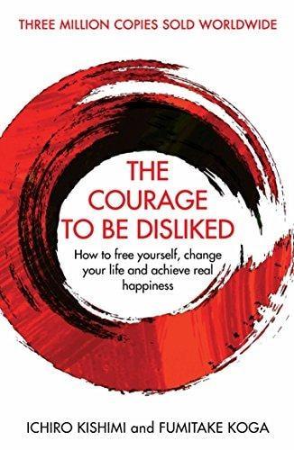 Courage To Be Disliked